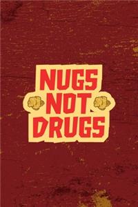 Nugs Not Drugs