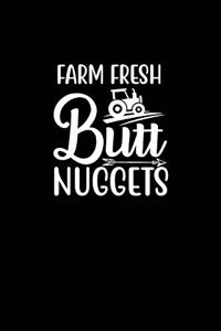 Farm Fresh Butt Nuggets: Blank Lined Journal Notebook Great For Writing Thoughts, Lists, Plans, Use As A Planner, And Journaling, Camping And Hiking