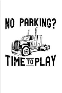 No Parking? Time To Play