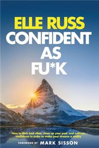 Confident As Fu*k