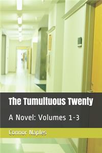 The Tumultuous Twenty