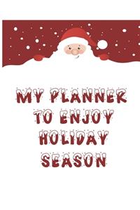 My Planner To Enjoy Holiday Season