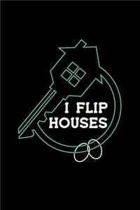 I Flip Houses
