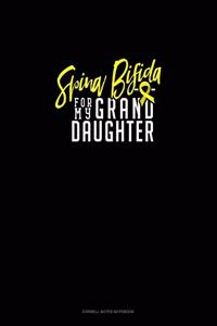 Spina Bifida For My Granddaughter