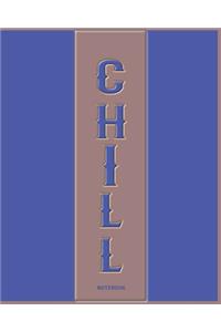 Chill - Don't Worry Be Happy College Ruled Notebook, Journal