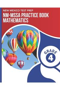 NEW MEXICO TEST PREP NM-MSSA Practice Book Mathematics Grade 4
