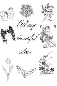 Sketchbook 120 pages ALL MY BEAUTIFUL IDEAS, Notebook for artist