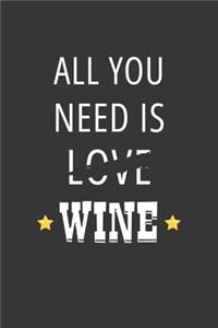 All You Need Is Love Wine Notebook