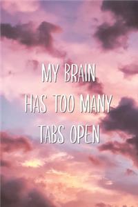 My Brain Has Too Many Tabs Open