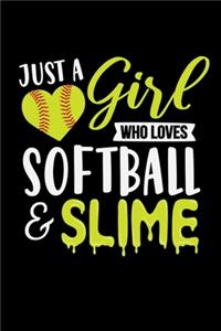 Just a Girl Who Loves Softball & Slime