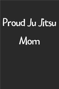 Proud Ju Jitsu Mom