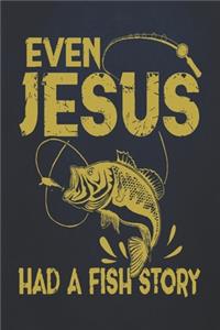 Even jesus had a fish story
