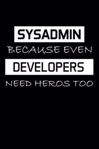 Sysadmin Because Even Developers Need Heros Too