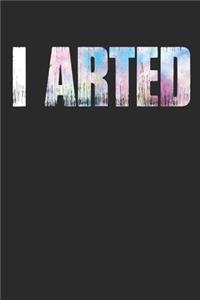 I Arted