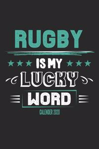 Rugby Is My Lucky Word Calender 2020
