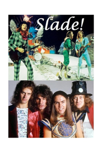 Slade!