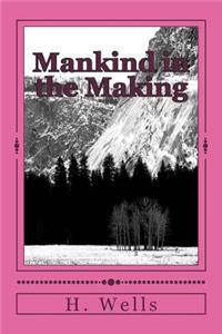 Mankind in the Making