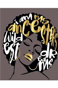I Am My Ancestors Dreams: Brown College Ruled Composition Notebook (7.5 X 9.25) 200 Pages