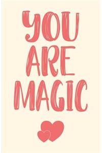 You Are Magic