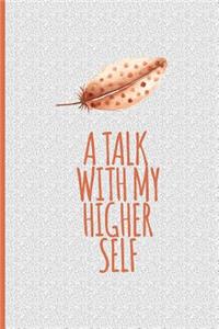 A Talk With My Higher Self