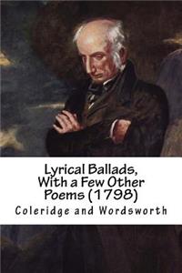 Lyrical Ballads, with a Few Other Poems (1798)