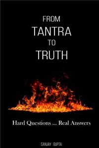 From Tantra To Truth