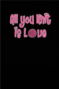 All you Knit is Love