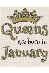 Queens Are Born in January