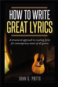 How to Write Great Lyrics