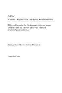 Effects of Through-The-Thickness Stitching on Impact and Interlaminar Fracture Properties of Textile Graphite/Epoxy Laminates