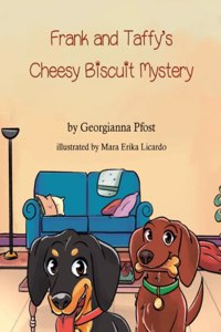 Frank and Taffy's Cheesy Biscuit Mystery