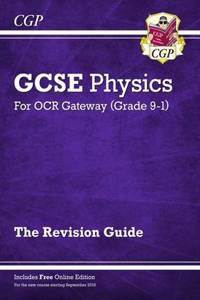 GCSE Physics OCR Gateway Revision Guide: Includes Online Edition, Quizzes & Videos