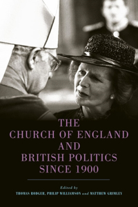 Church of England and British Politics Since 1900