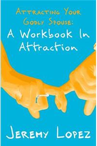 Attracting Your Godly Spouse