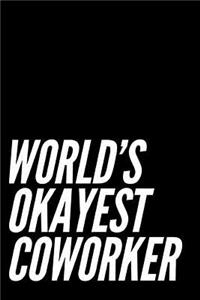 World's Okayest Coworker