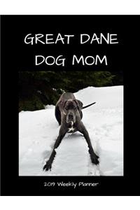 Great Dane Dog Mom 2019 Weekly Planner