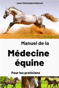 Manuel de la médecine équine pour les praticiens