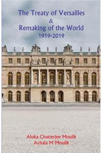 Treaty of Versailles & Remaking of the World (1919-2019)