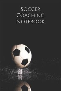 Soccer Coach Notebook: Soccer Coach Notepad for Training Notes, Strategy, Plays Diagrams and Sketches