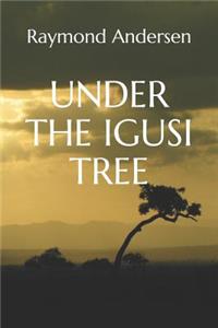 Under the Igusi Tree