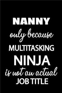 Nanny Only Because Multitasking Ninja Is Not an Actual Job Title