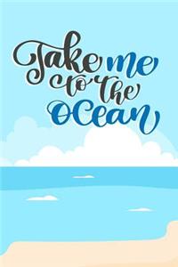 Take Me to the Ocean