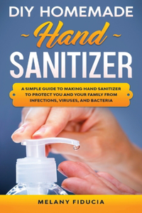 DIY Homemade Hand Sanitizer