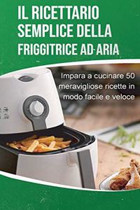 Il ricettario semplice della friggitrice ad aria