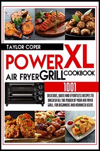 Power Air Fryer Grill Xl Cookbook 1001