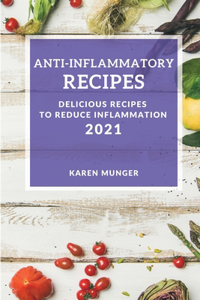 Anti-Inflammatory Recipes 2021