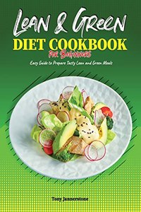 Lean and Green Diet Cookbook for Beginners