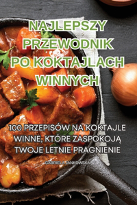 Najlepszy Przewodnik Po Koktajlach Winnych