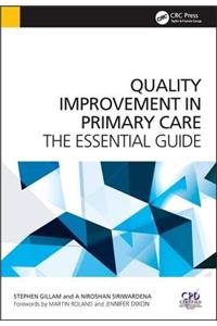 Quality Improvement in Primary Care: The Essential Guide