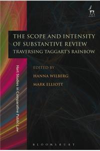 Scope and Intensity of Substantive Review: Traversing Taggart's Rainbow